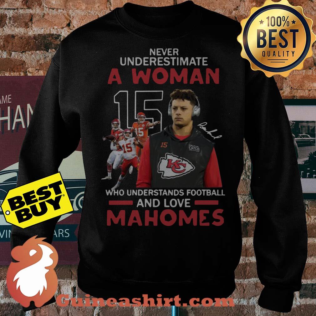 Never Underestimate Football And Loves Mahomes Kansas City Chiefs sweatshirt sweater