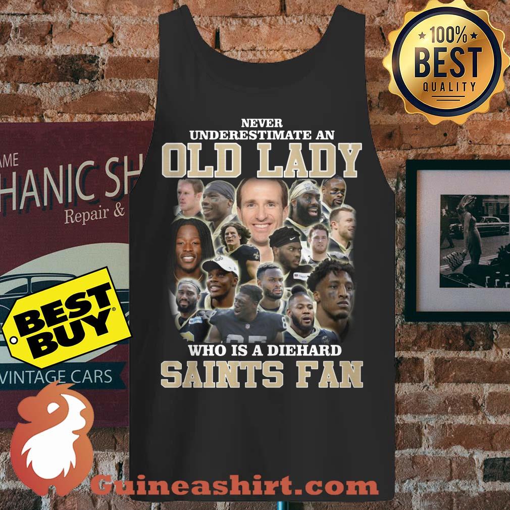 Never Underestimate An Old Lady Who Is A Diehard Saints Fan tank top sweater
