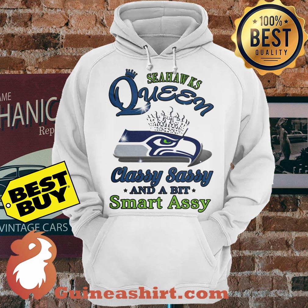 Seahawks Queen Classy Sassy And A Bit Smart Assy Logo hoodie sweater