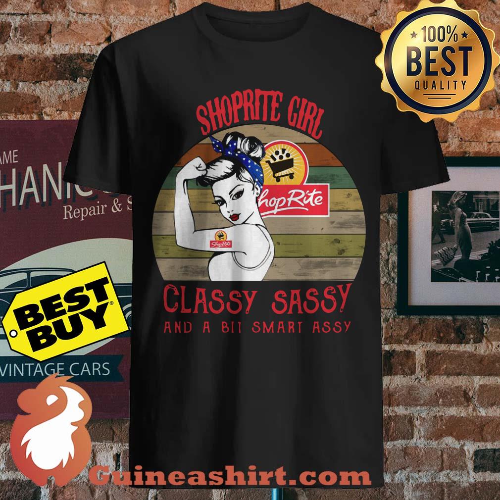 Shoprite Girl Classy Sassy And A Bit Smart Assy Vintage shirt
