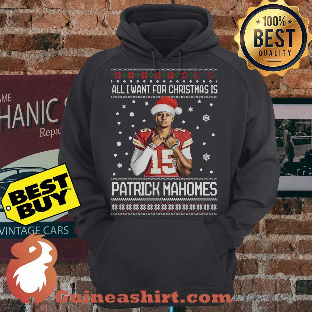 All I Want For Christmas Is Patrick Mahomes hoodie sweater