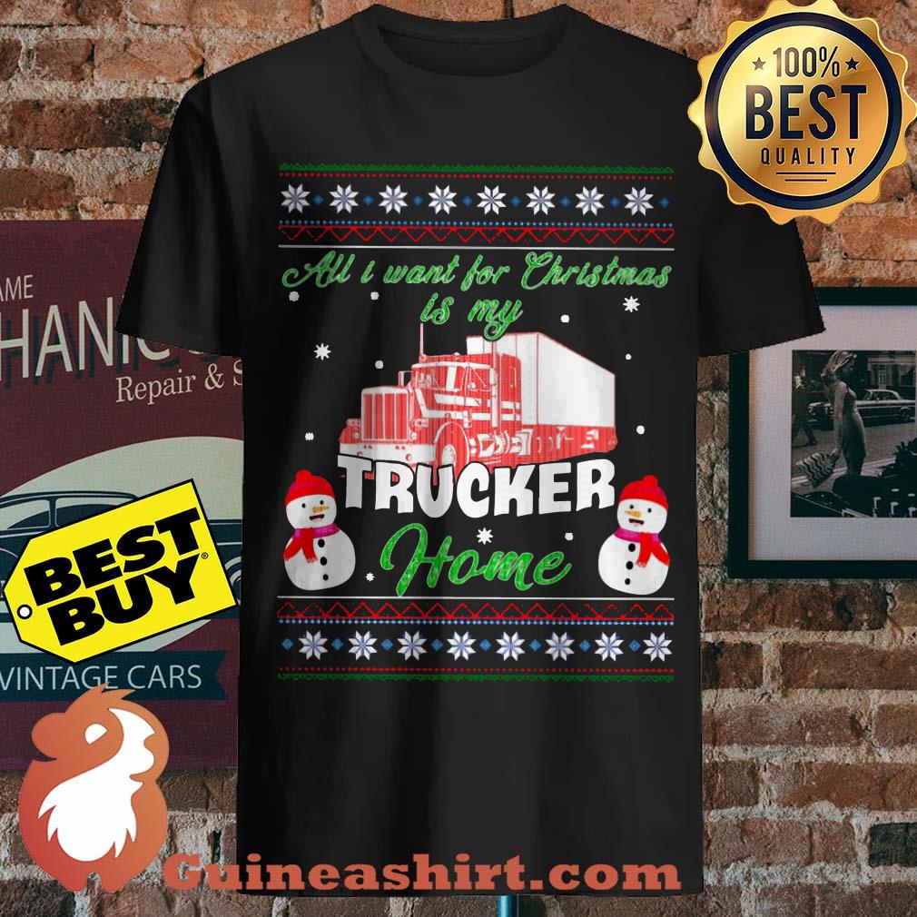All I Want For Christmas Is My Trucker Snowman Home Vintage Shirt