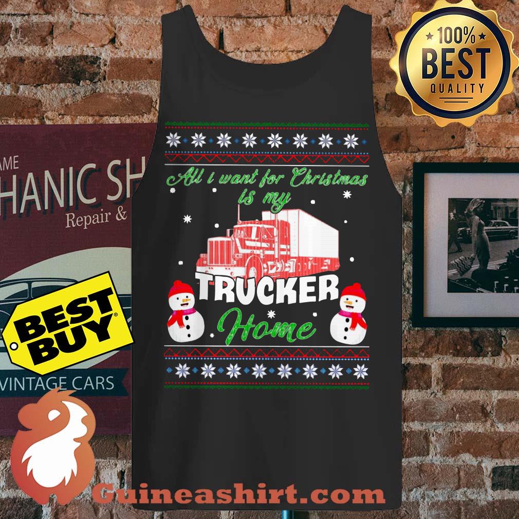 All I Want For Christmas Is My Trucker Snowman Home Vintage tank top