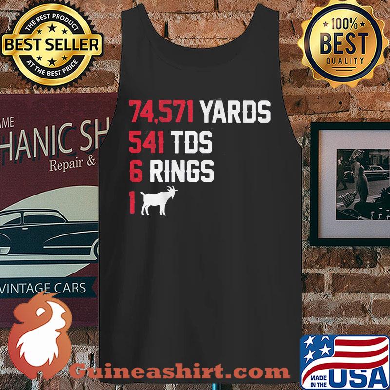 74,571 Yards 541 TDS 6 Rings 1 Goat Black Shirt Tank top