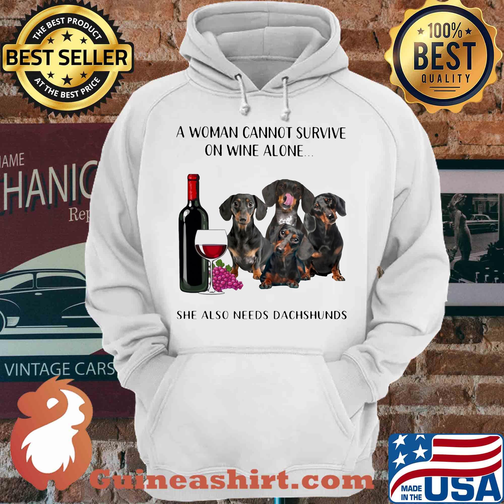 A woman cannot survive on wine alone she also needs dachshunds shirt