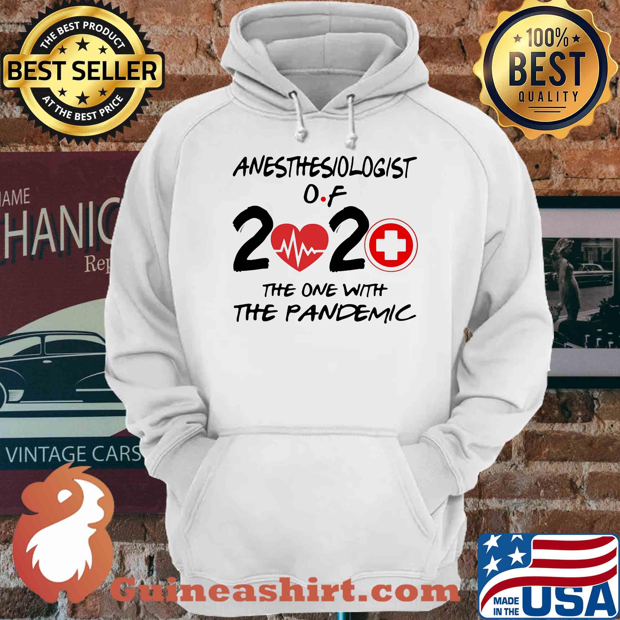 Anesthesiologist Of 2020 The One With The Pandemic shirt