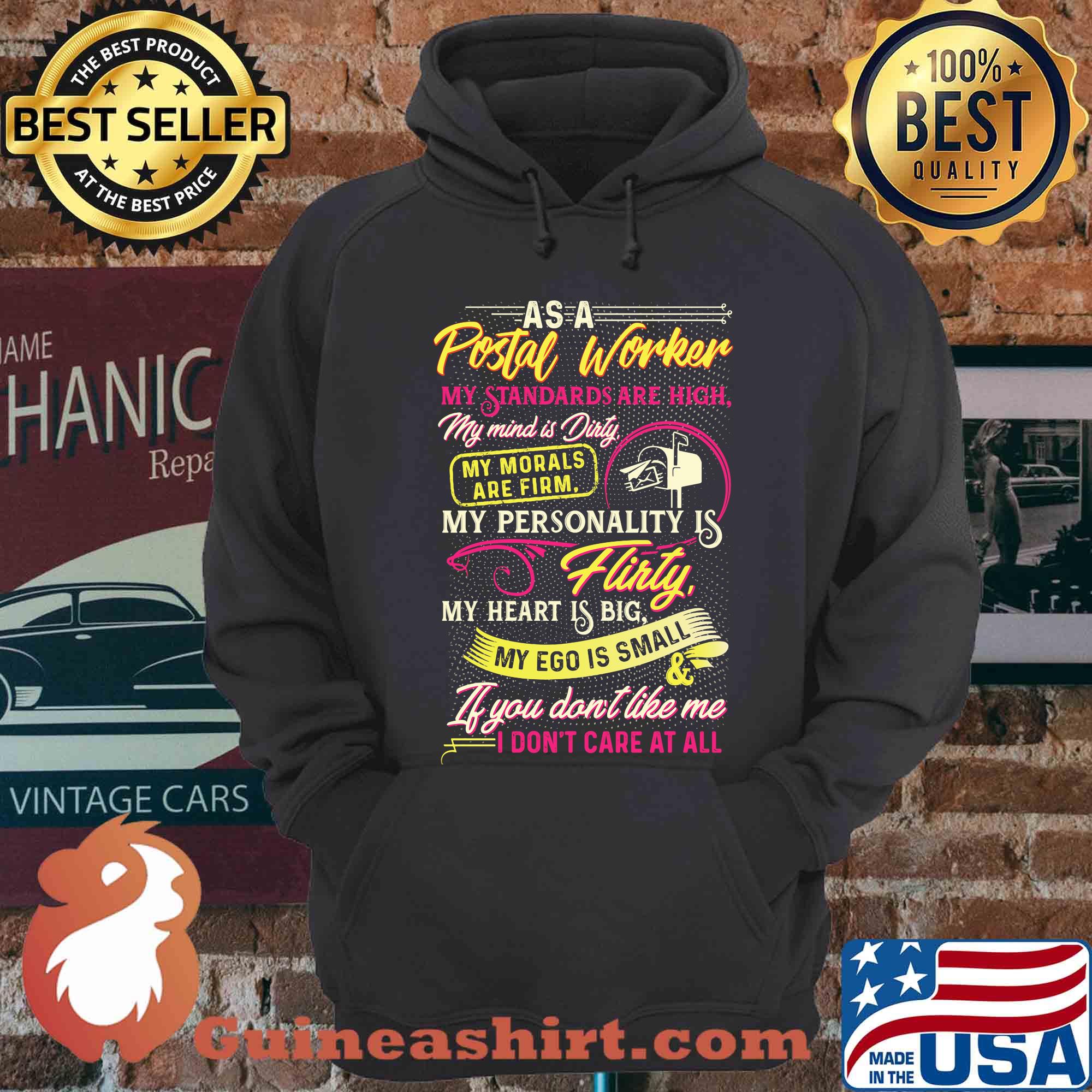 As a postal worker my standards are high my mind is dirty shirt
