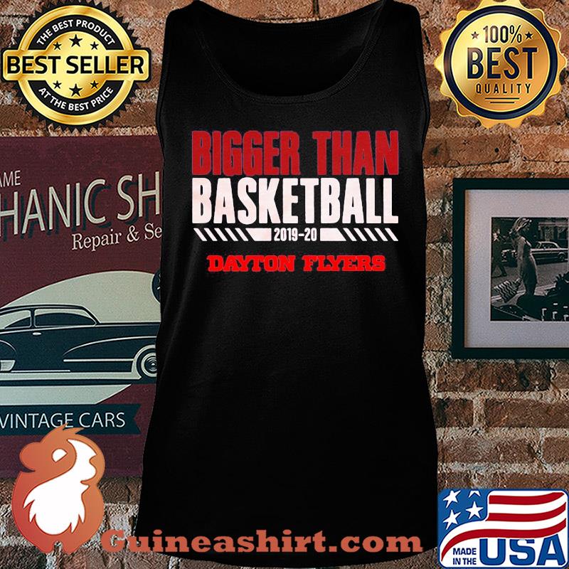 Bigger than Basketball 2019 2020 Dayton Flyers s Tank top