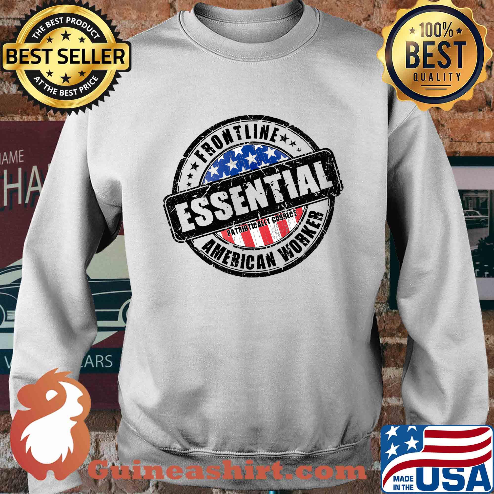 Frontline essential patriotically correct American worker s Sweater