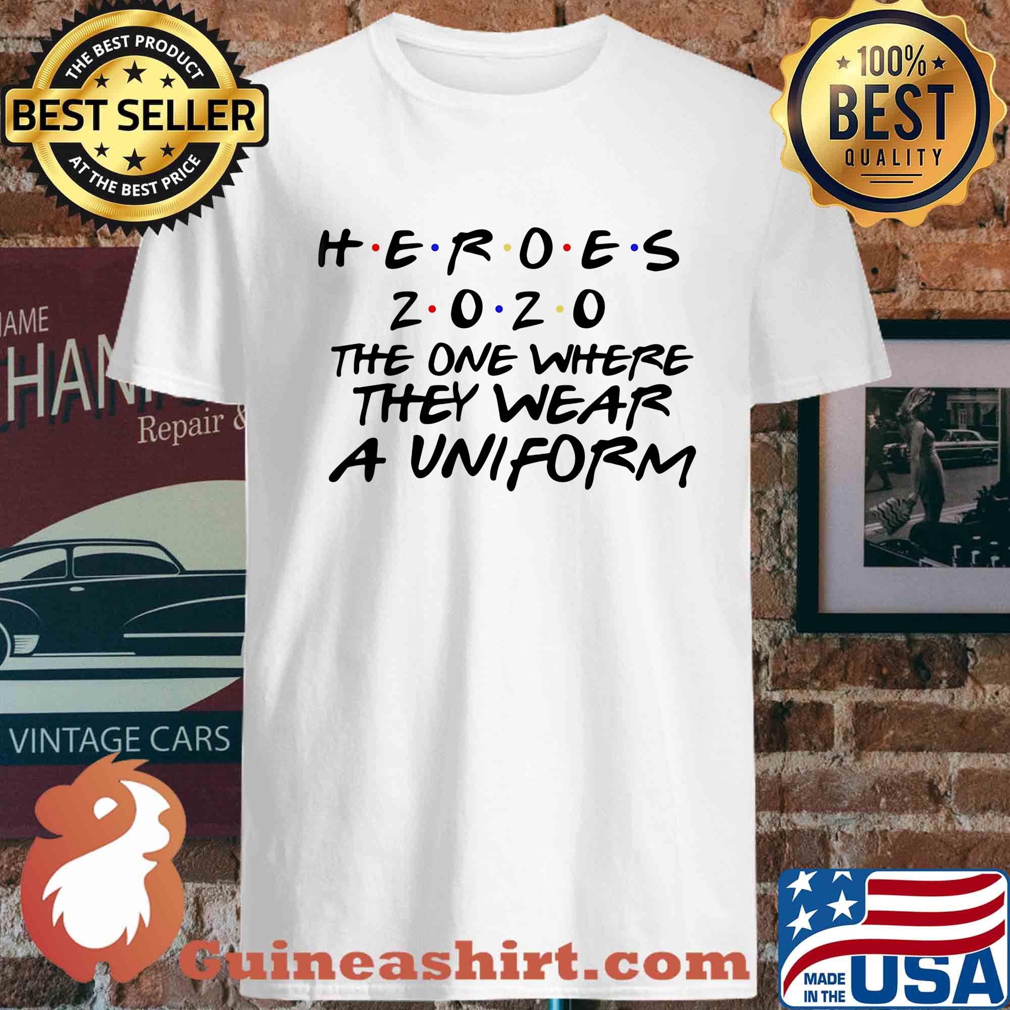 Heroes 2020 the one where they wear a uniform s Unisex