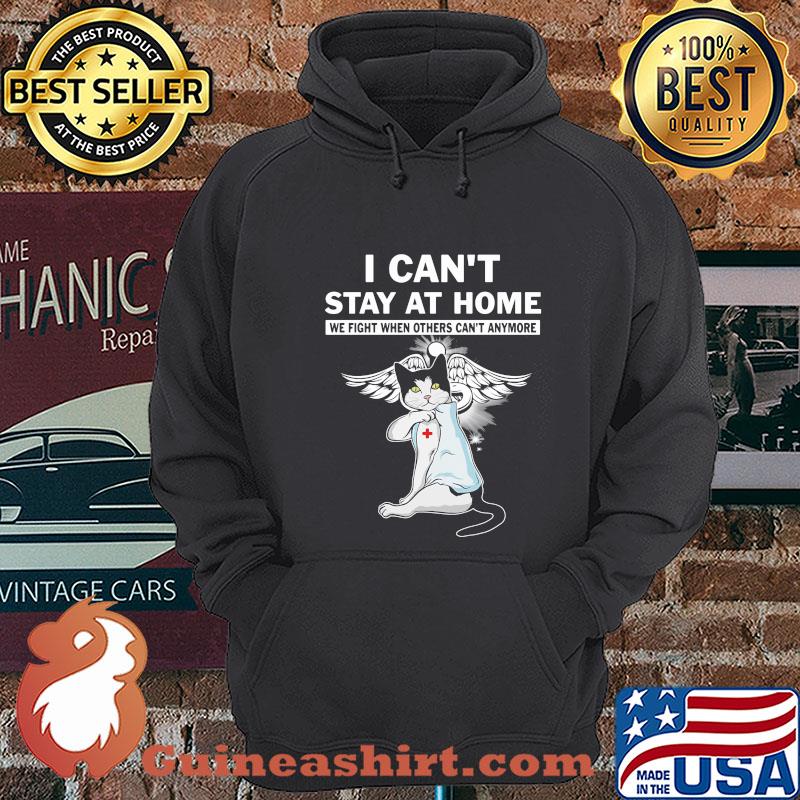 I can't stay at hoem we fight when others can't anymore Cat shirt