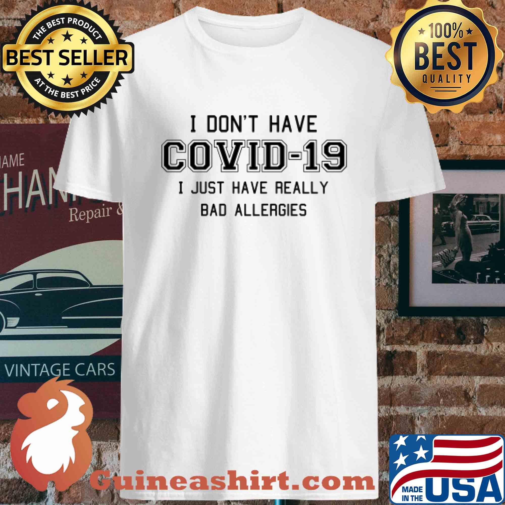 I don't have Covid-19 I just have really bad allergies s Unisex