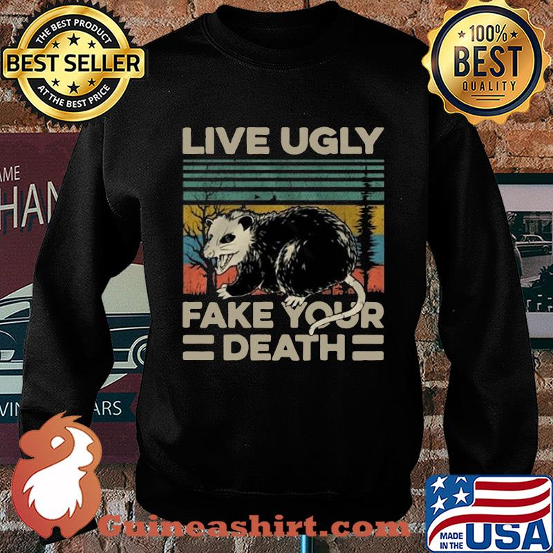 Live Ugly Fake Your Death Retro Vintage Shirt Sweater
