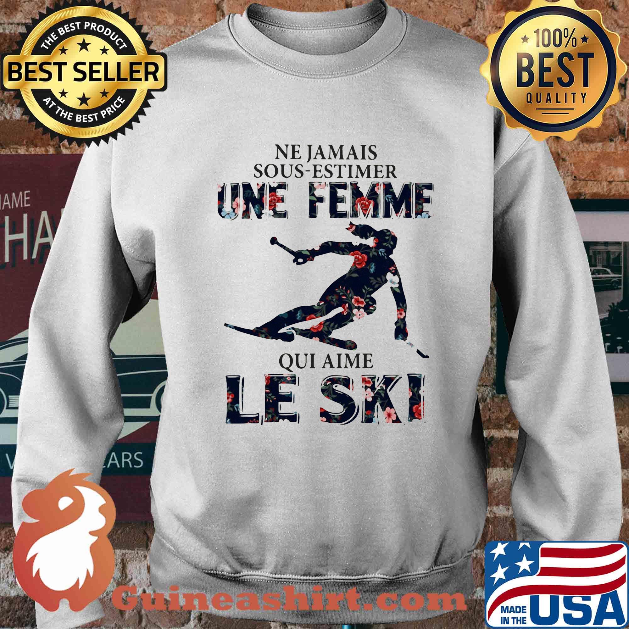 Ne jamais sous estimer une femme qui aime le ski s Sweater