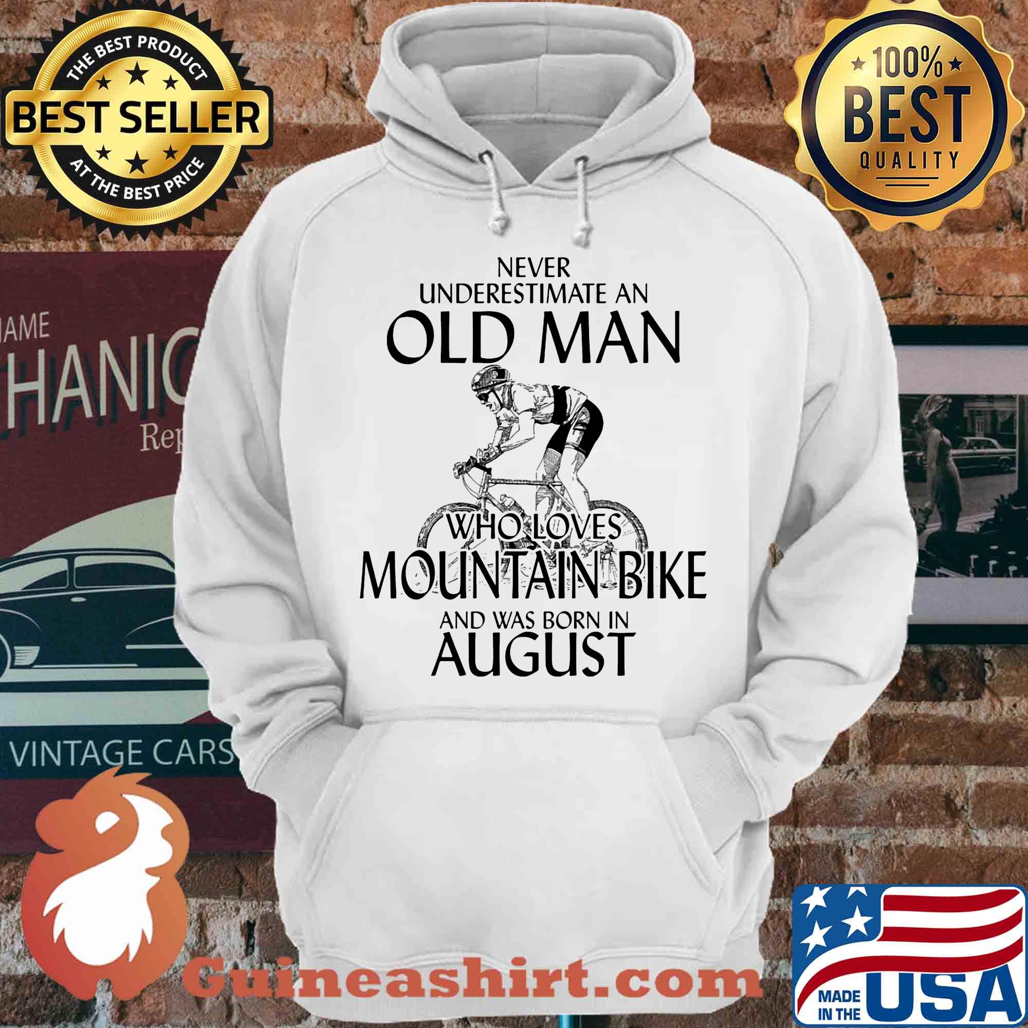 Never underestimate an old man who loves mountain bike and was born in august shirt