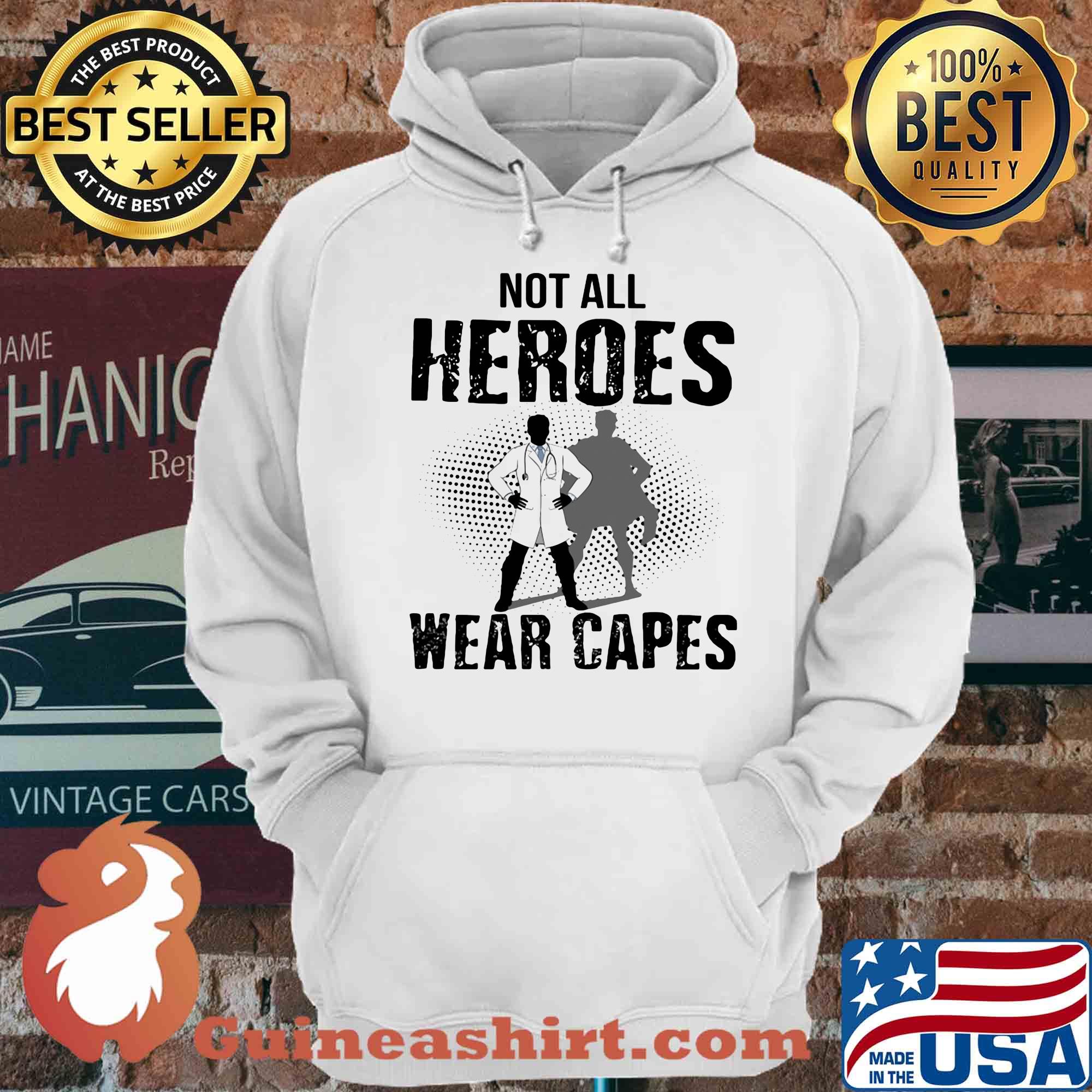 Not All Heroes Wear Capes Doctor 2020 shirt