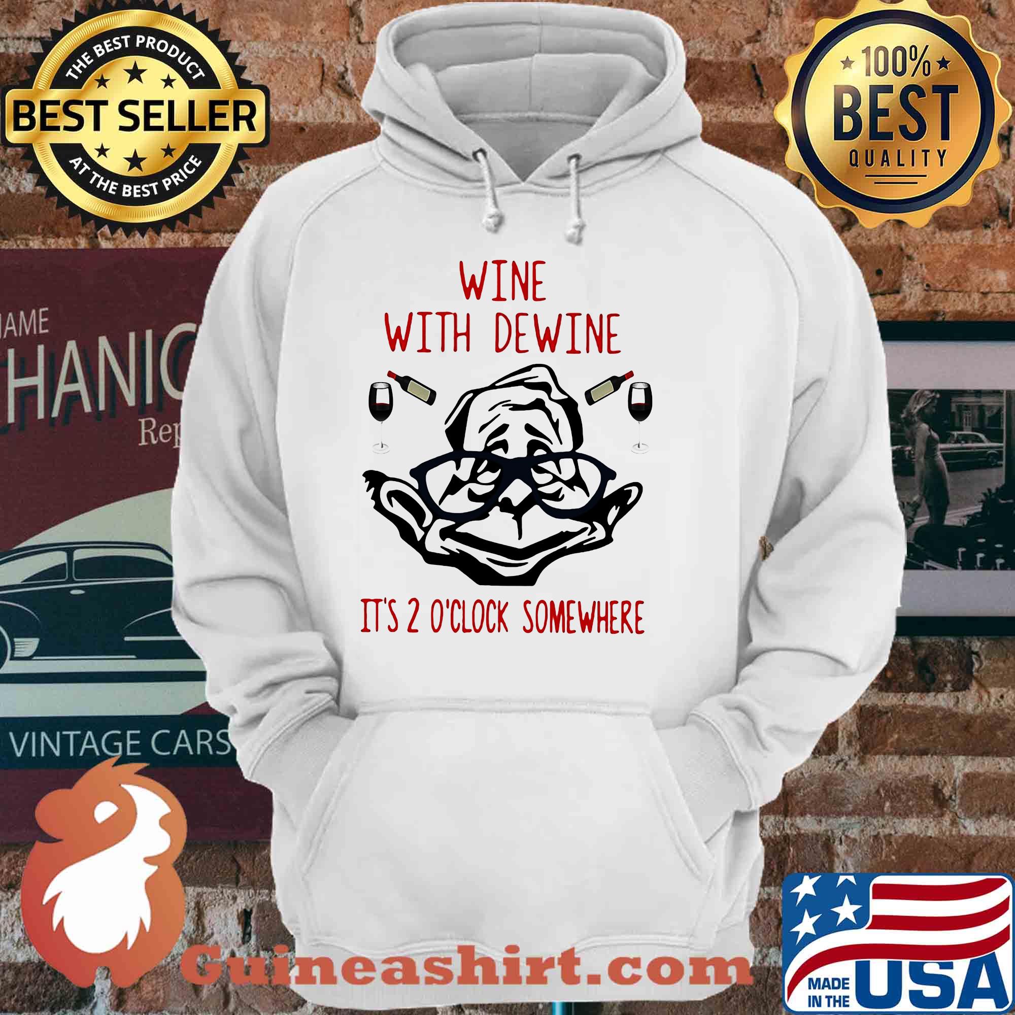Offical Wine with dewine it's 2 o'clock somewhere shirt