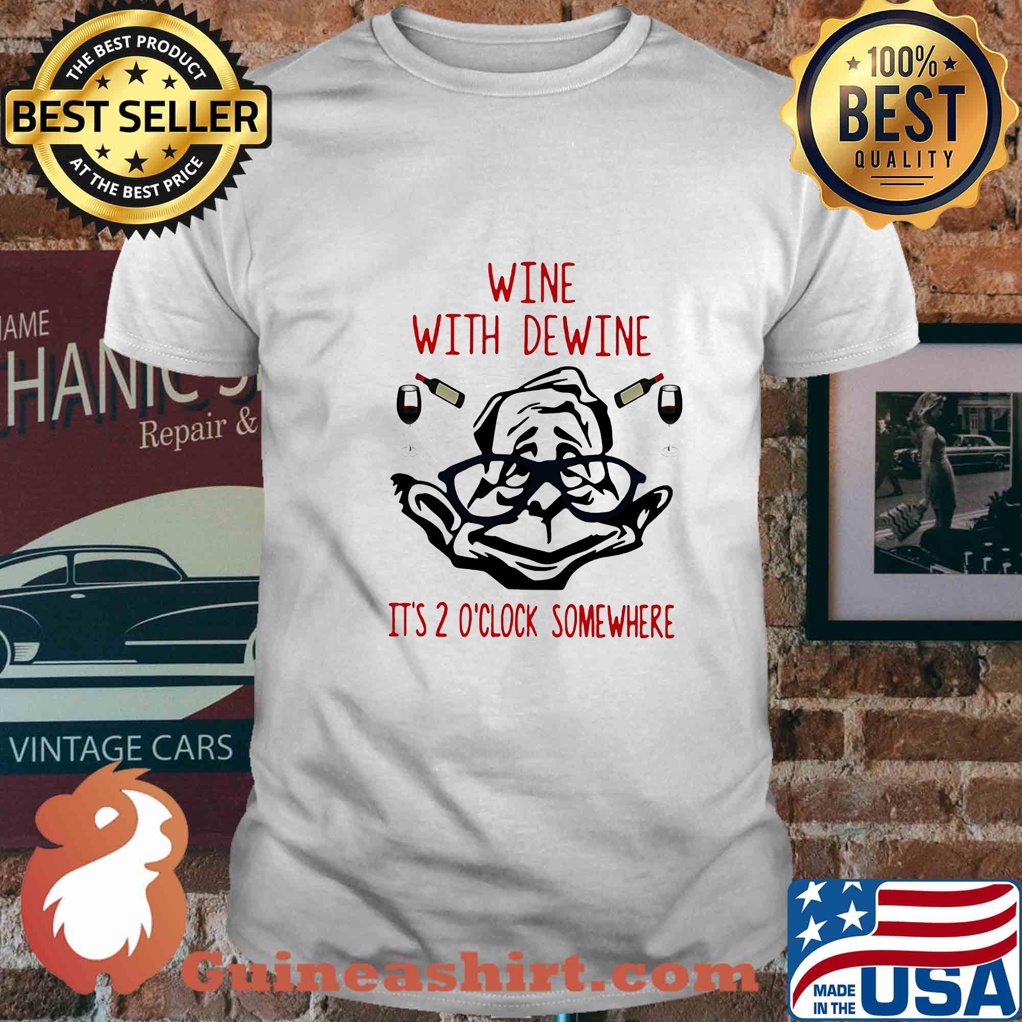 Offical Wine with dewine it's 2 o'clock somewhere s 11
