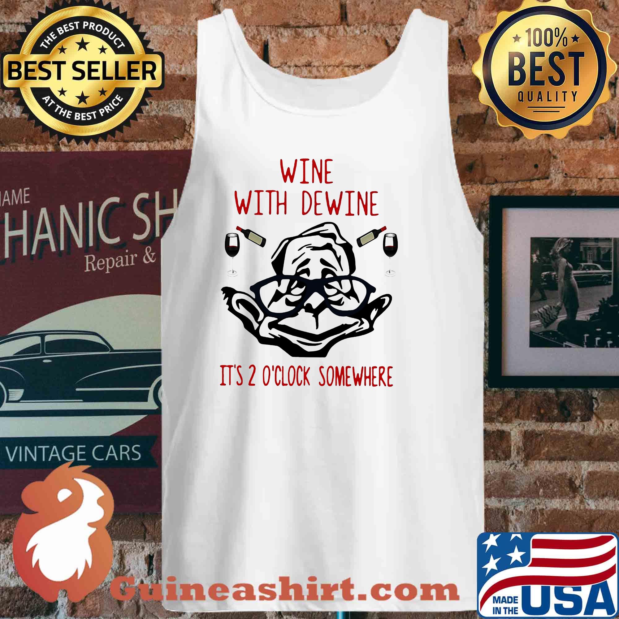 Offical Wine with dewine it's 2 o'clock somewhere s 2