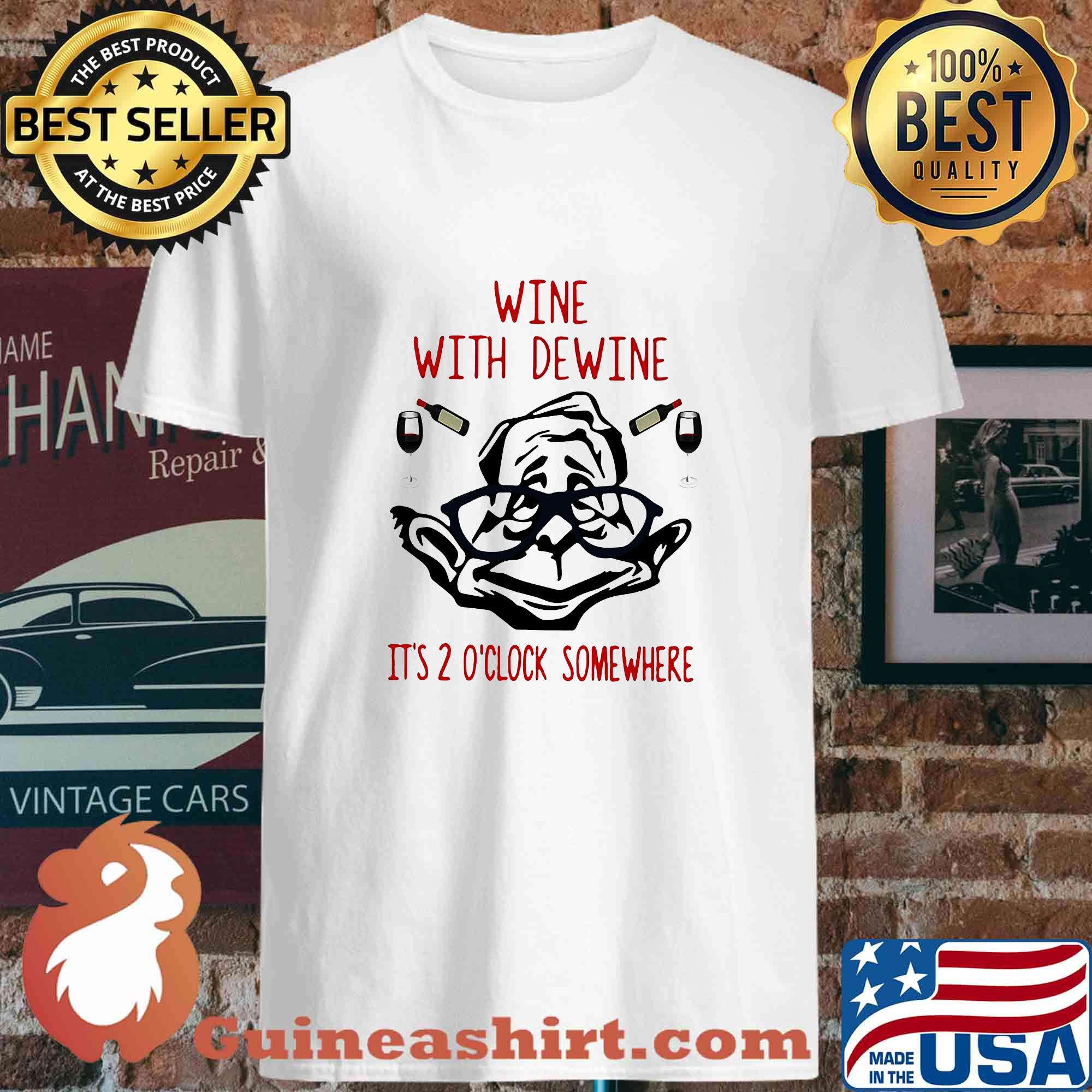 Offical Wine with dewine it's 2 o'clock somewhere s 4