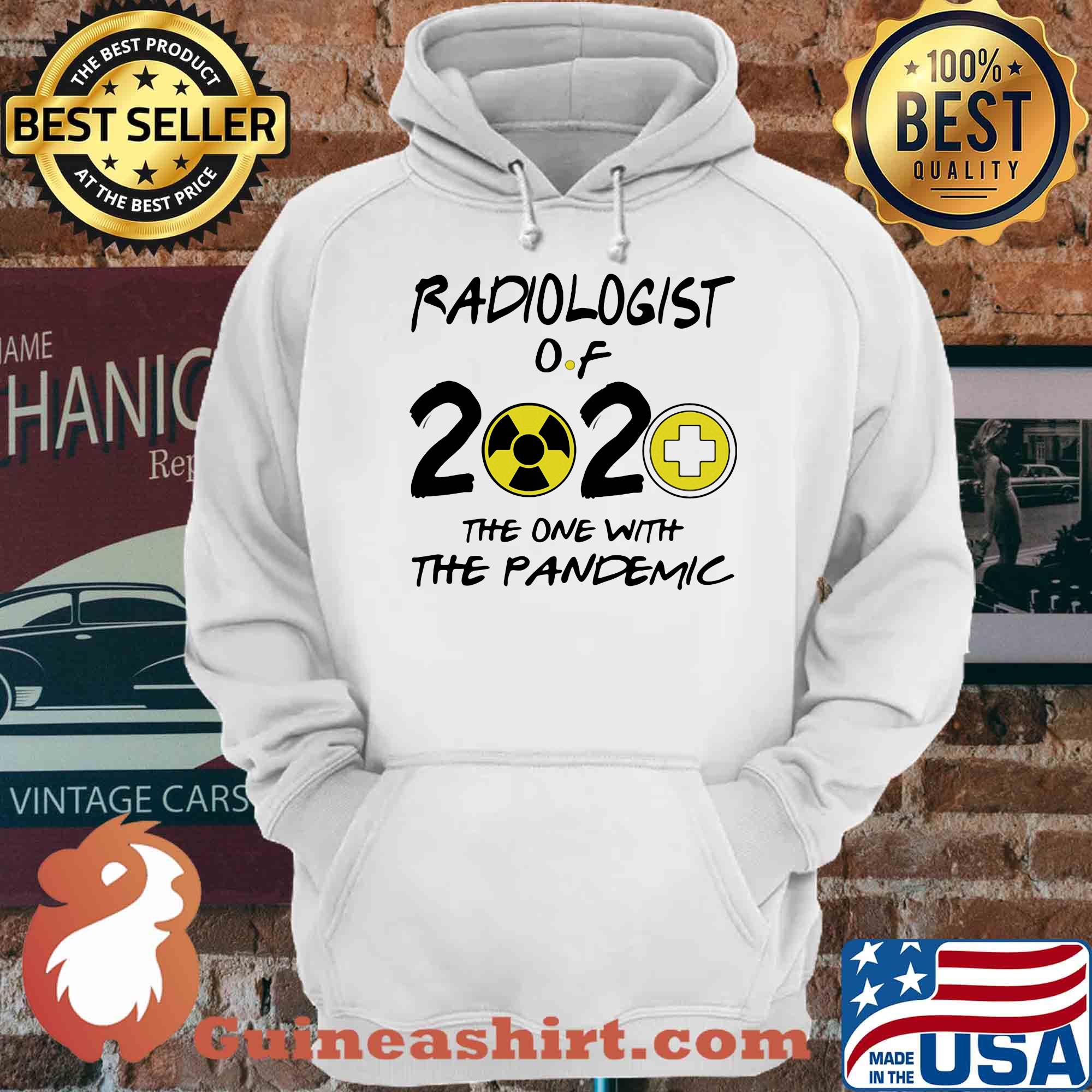 Radiologist Of 2020 The One With The Pandemic shirt