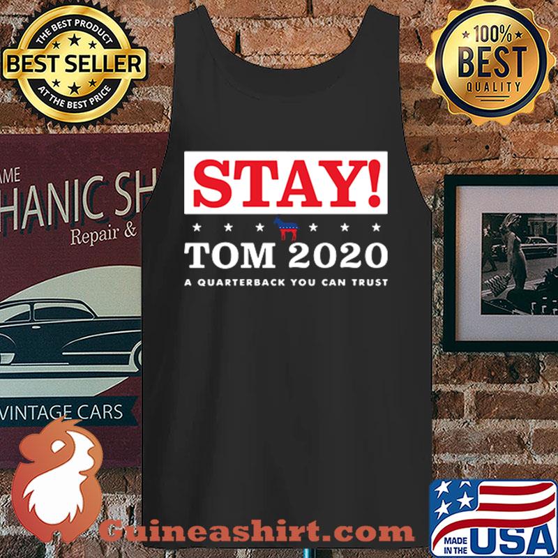 Stay Tom 2020 a quaterback you can trust s Tank top