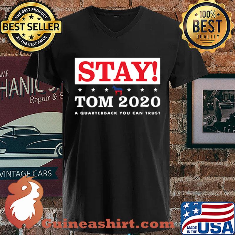 Stay Tom 2020 a quaterback you can trust s V-neck