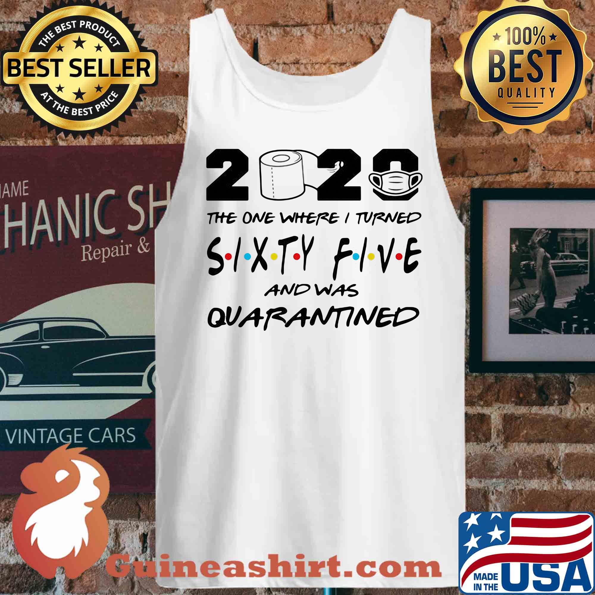 2020 the one where I turned sixty five and was quarantined s Tank top