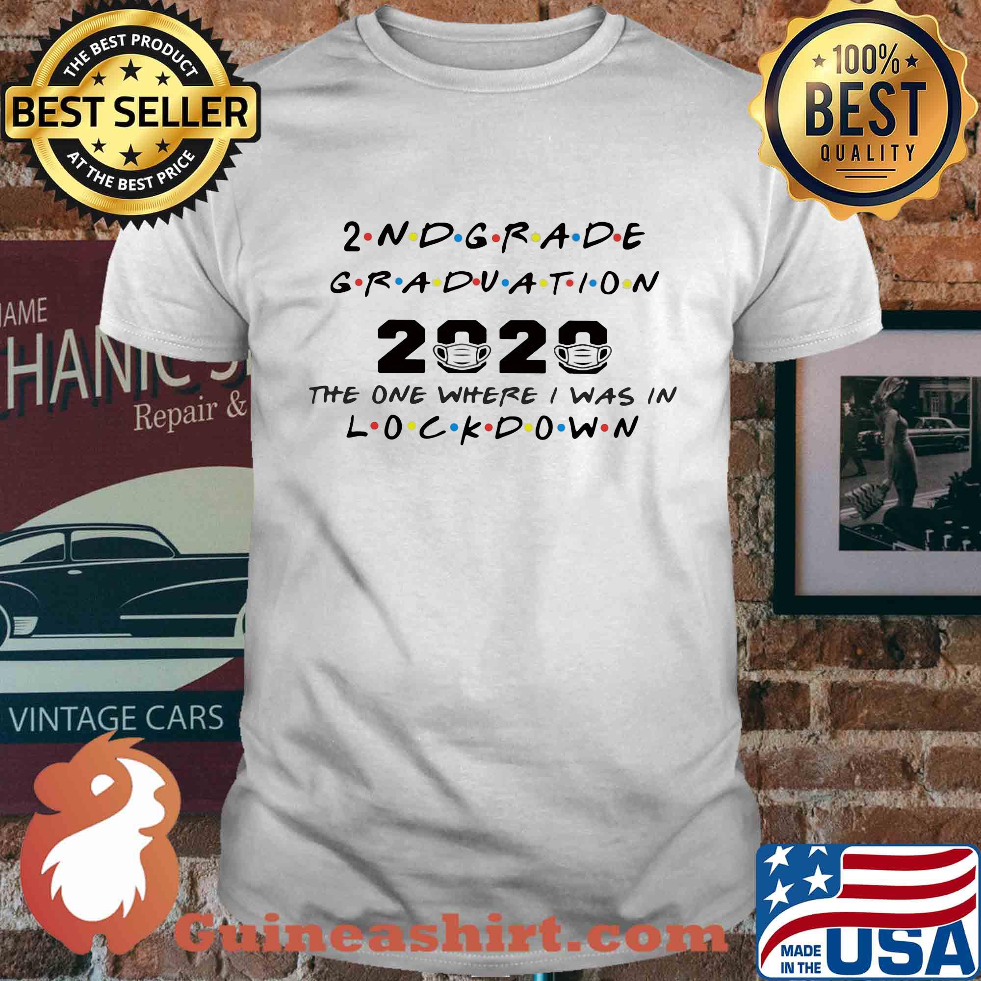2nd grade graduation 2020 mask the one where I was in lock down shirt