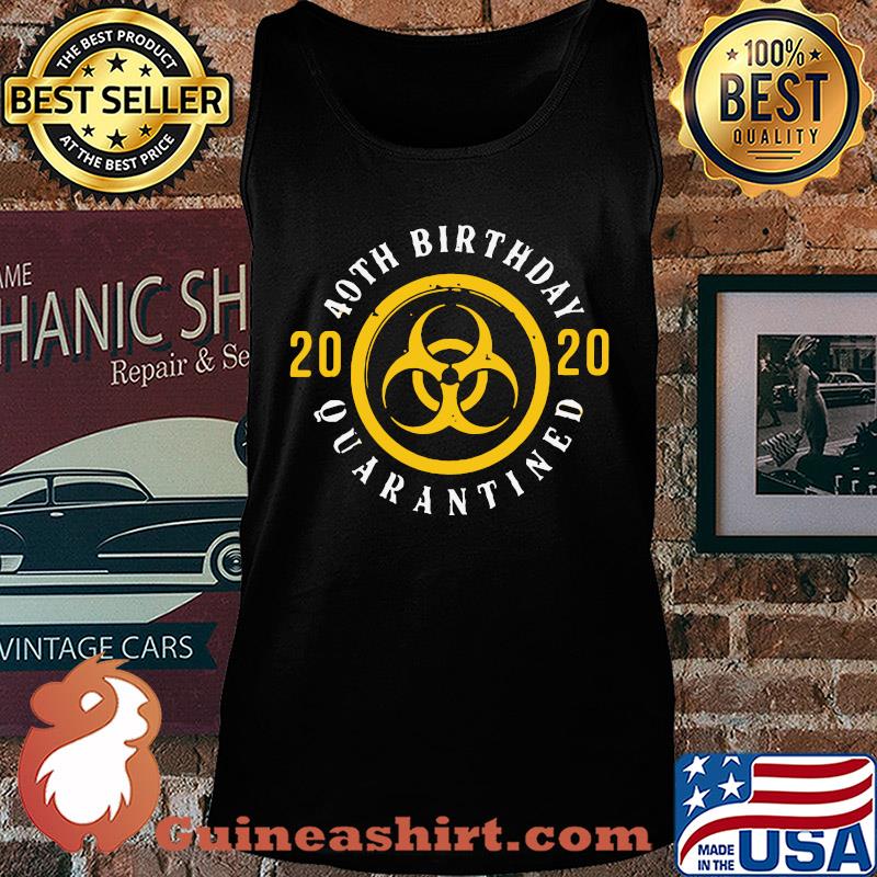 40th birthday 2020 quarantined symbol s Tank top