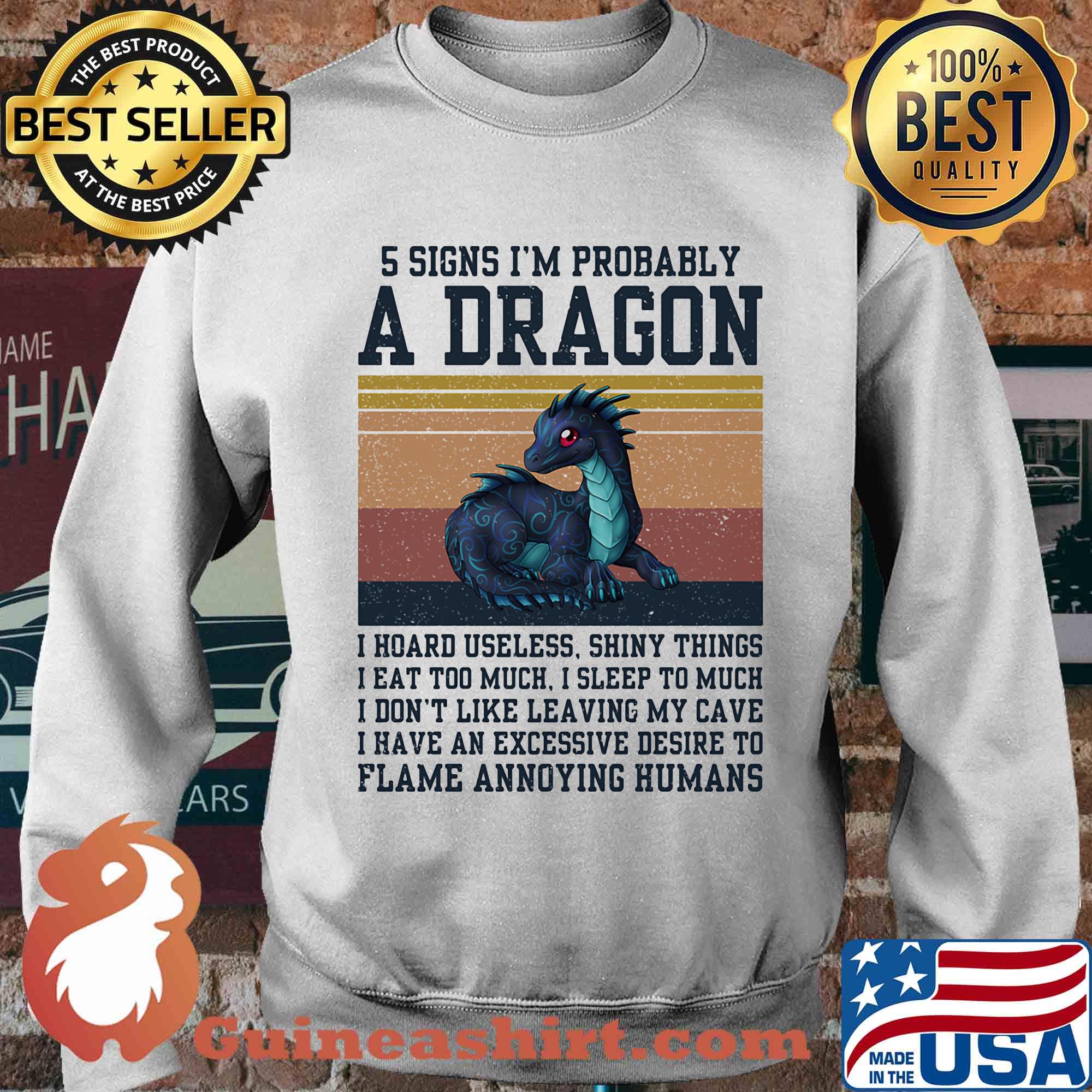 5 signs I'm probably a dragon I hoard useless shiny things flame annoying humans vintage s Sweater