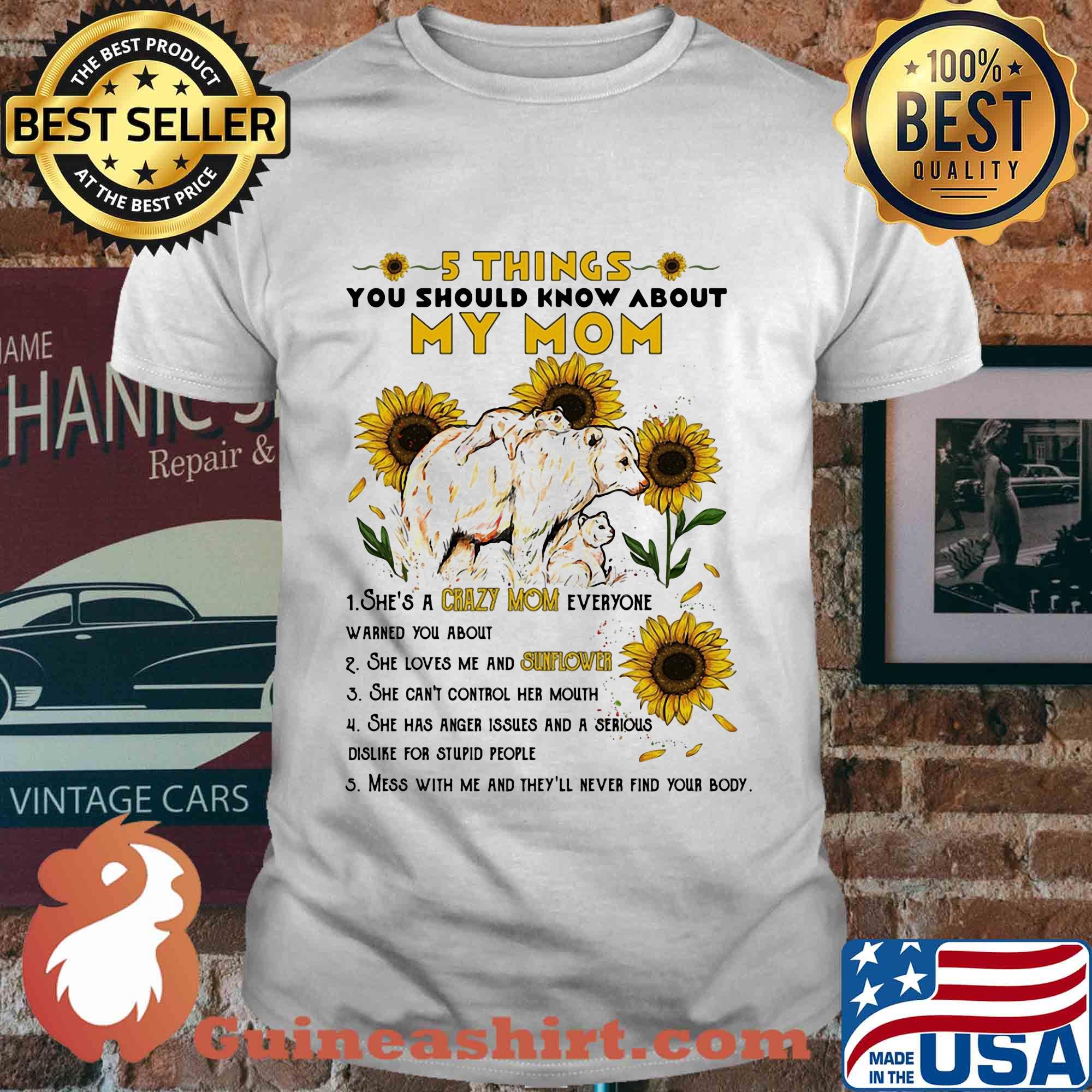 5 things you should know about my mom sunflower shirt