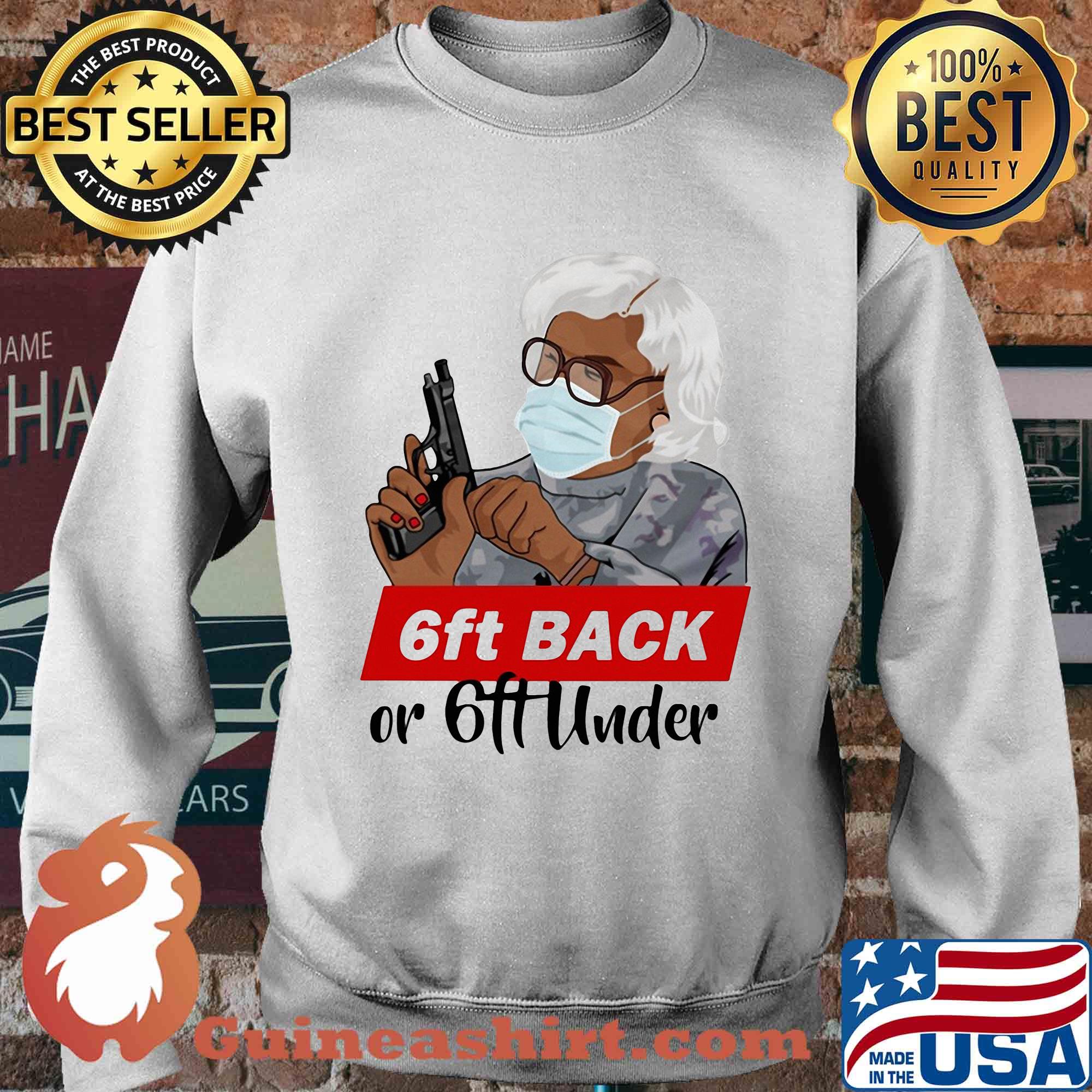 6ft back or 6ft under mask gun s Sweater