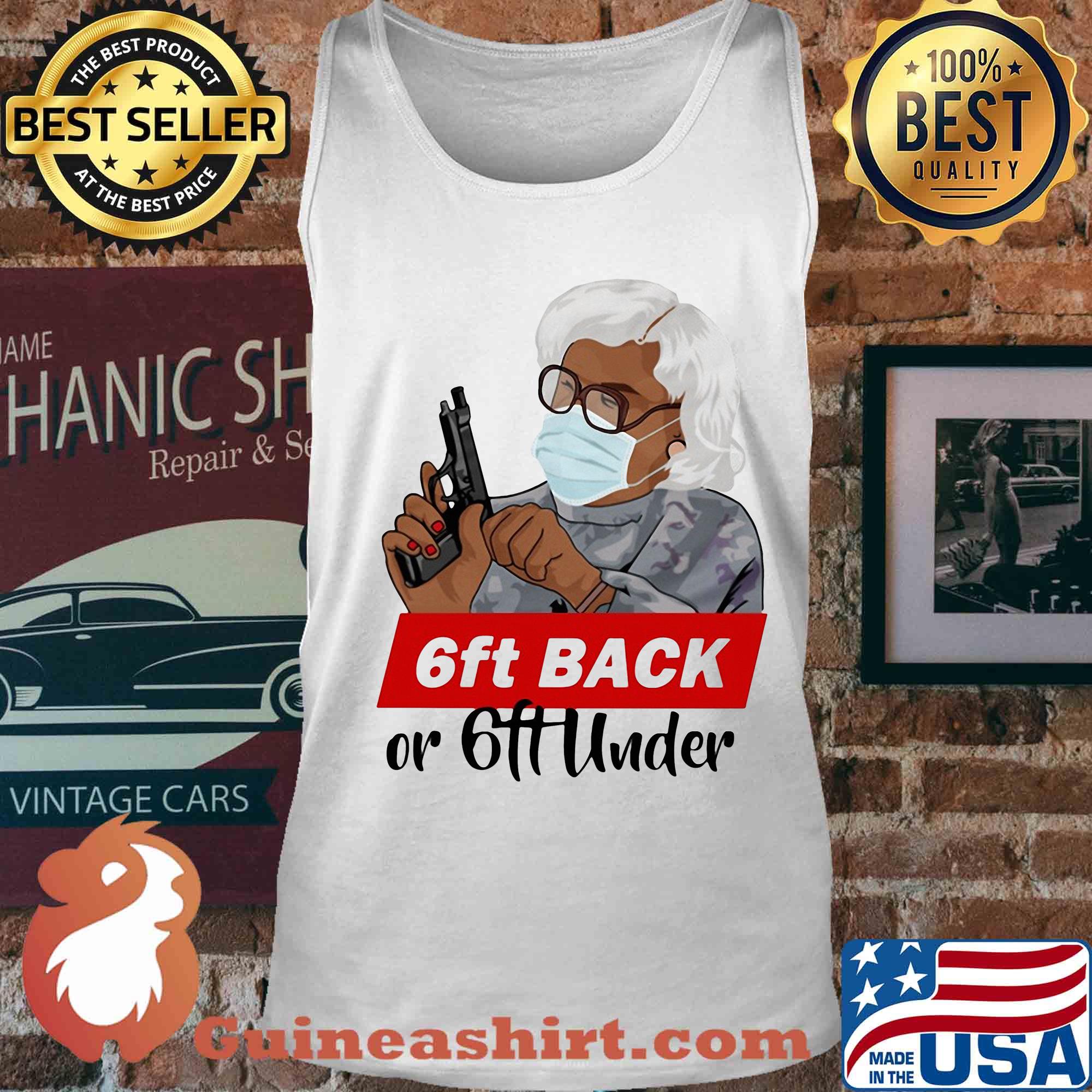 6ft back or 6ft under mask gun s Tank top