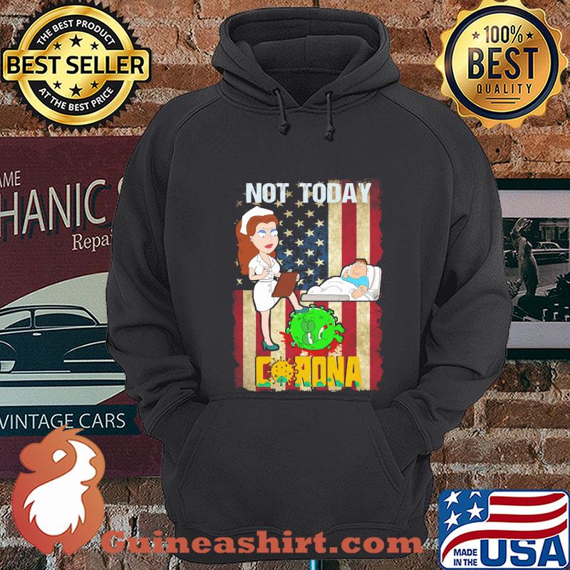 American nurse not today go away corona s Hoodie