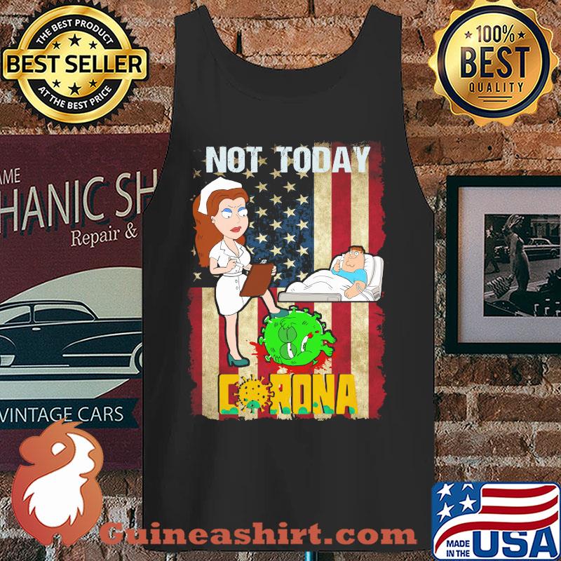 American nurse not today go away corona s Tank top