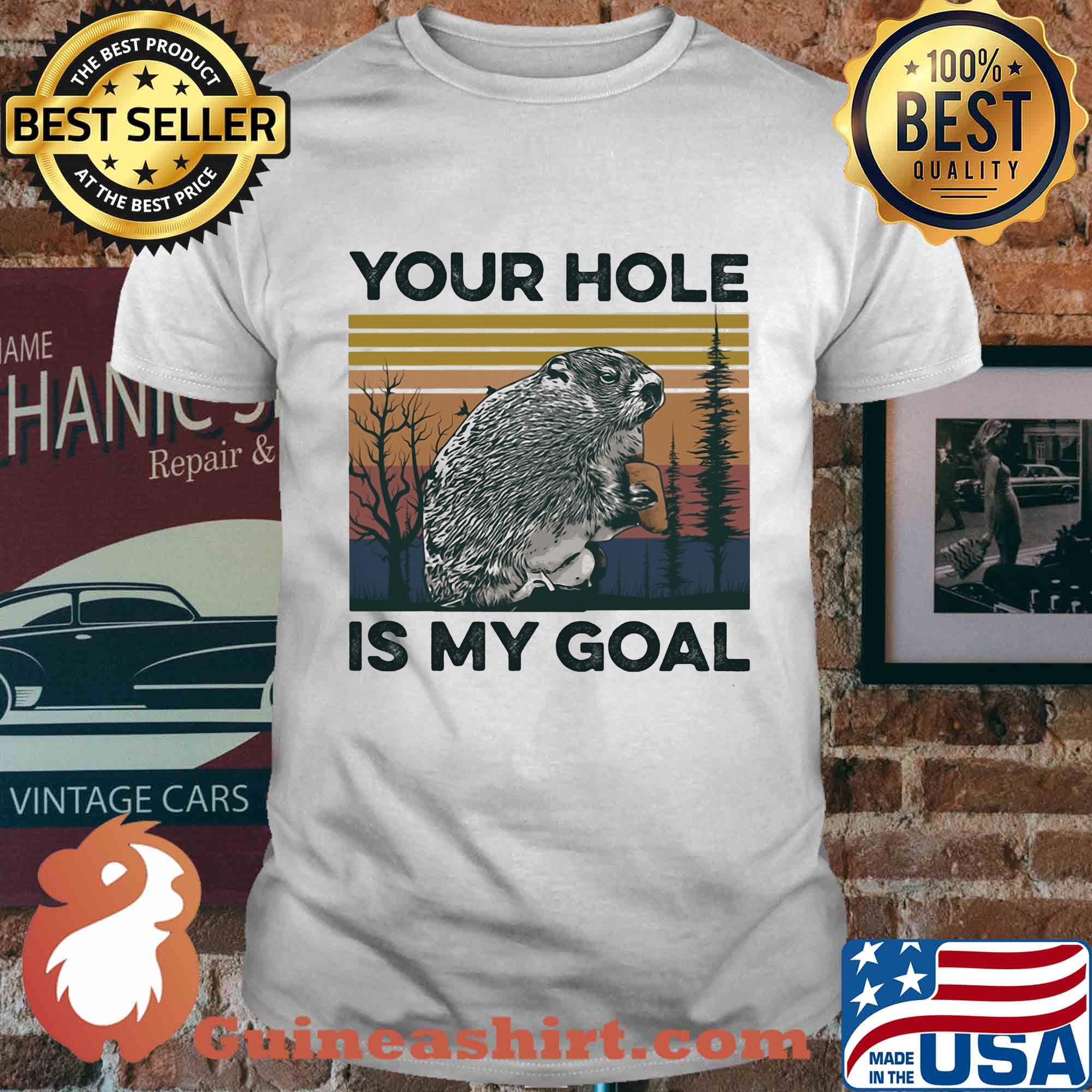 Animal Your hole is my goal vintage shirt