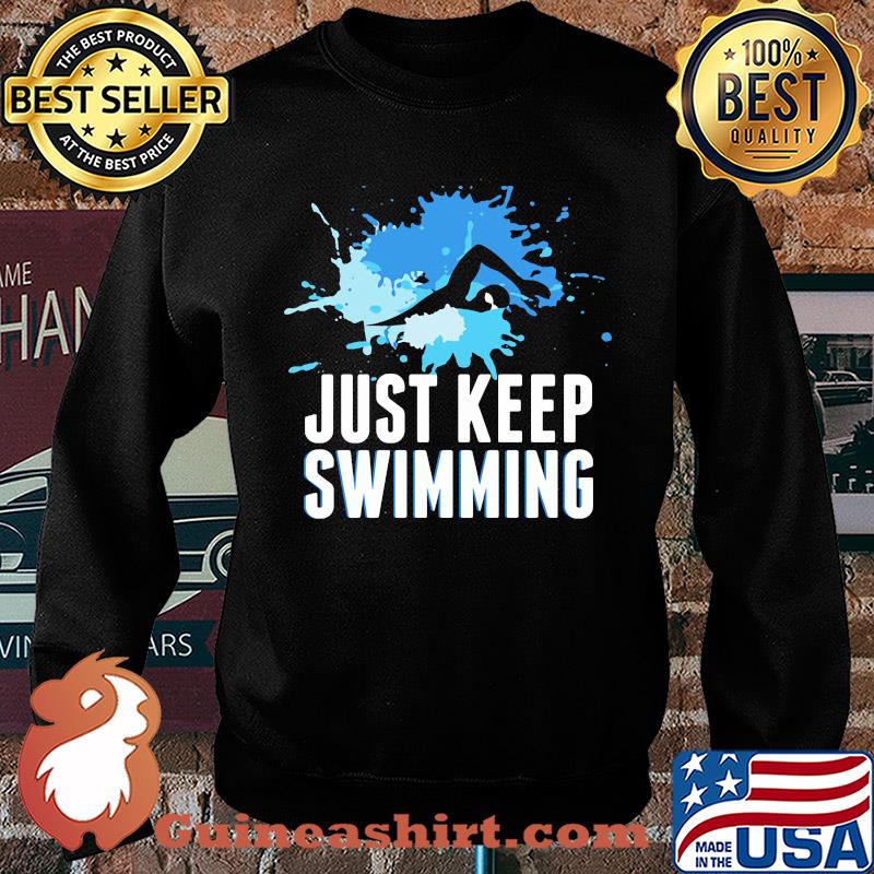 Art just keep swimming s Sweater