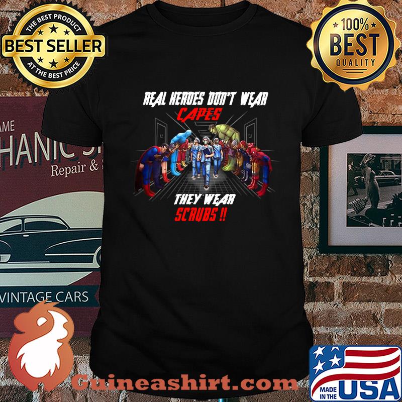 avengers hulk captain america iron man thor real heroes don't wear capes they wear scrubs doctor shirt