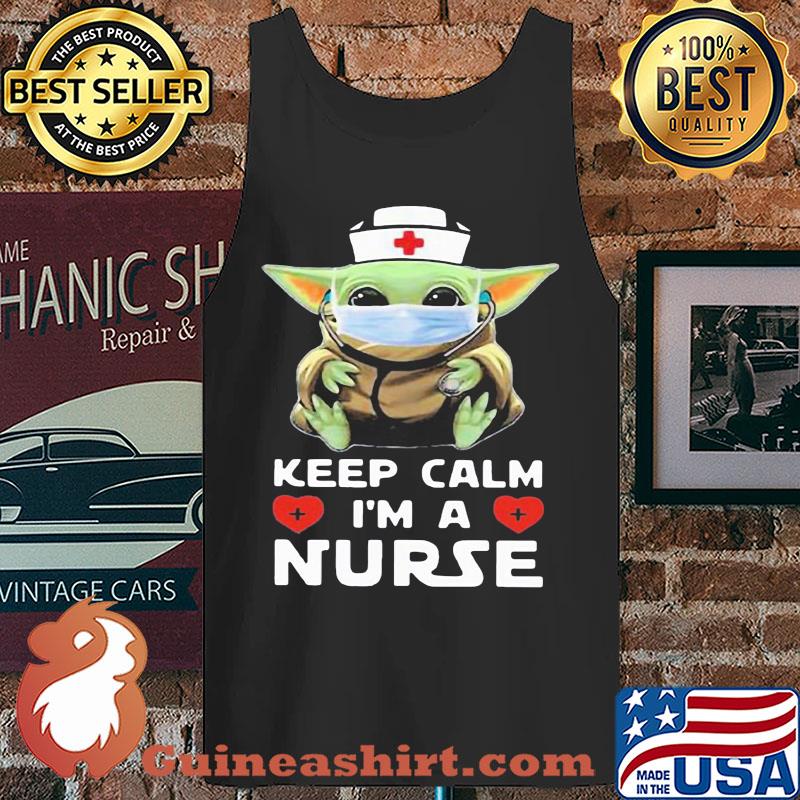 Baby Yoda Doctor Keep Calm I’m A Nurse Covid-19 Mask s Tank top