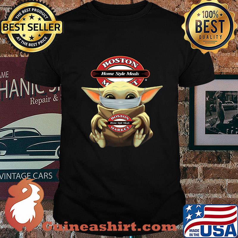 Baby Yoda hug Boston Market mask shirt