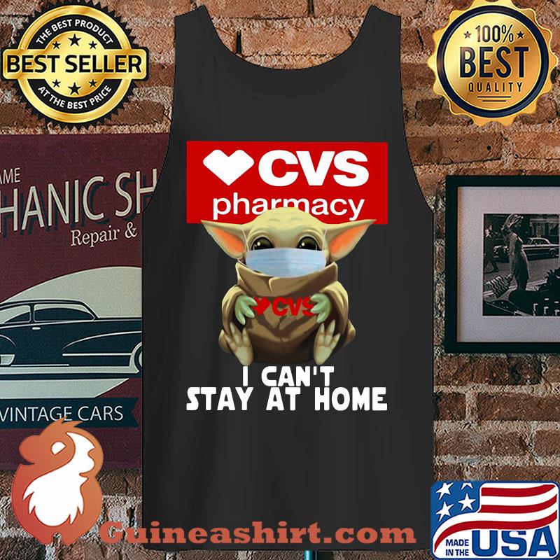 Baby Yoda Hug CVS Pharmacy I Can't Stay At Home Covid-19 s Tank top