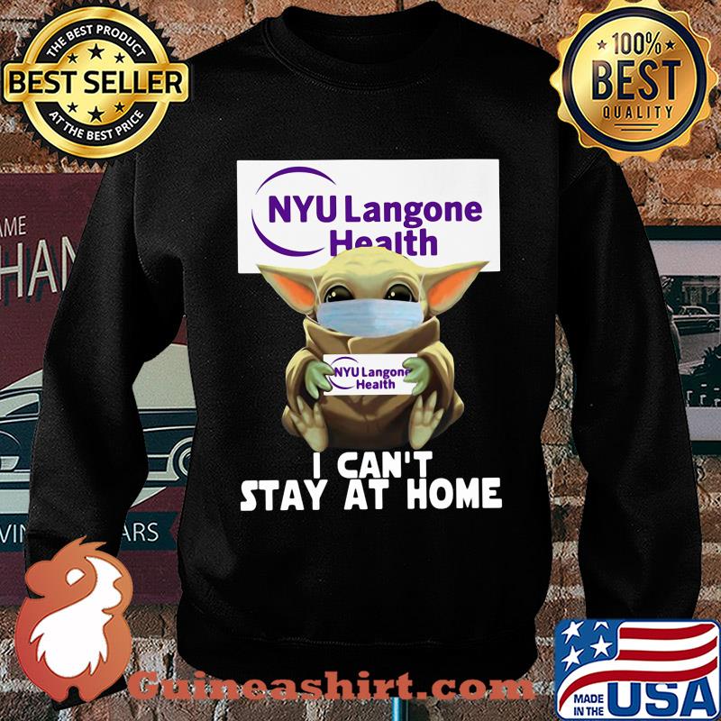 Baby Yoda Hug NYU Langone Health I Can't Stay At Home Covid-19 s Sweater