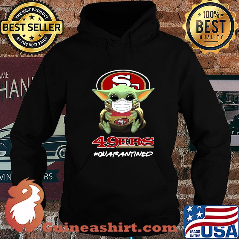 Baby yoda hug San Francisco 49ers quarantined mask covid-19 s Hoodie