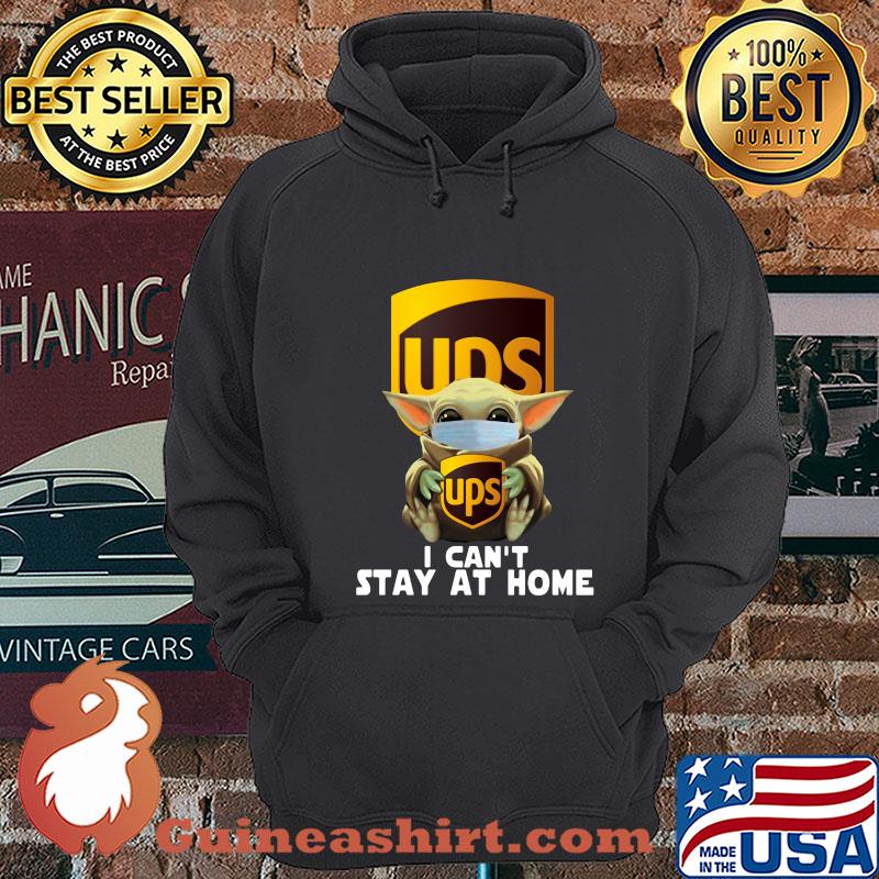 Baby Yoda Hug UPS I Can't Stay At Home Covid-19 shirt