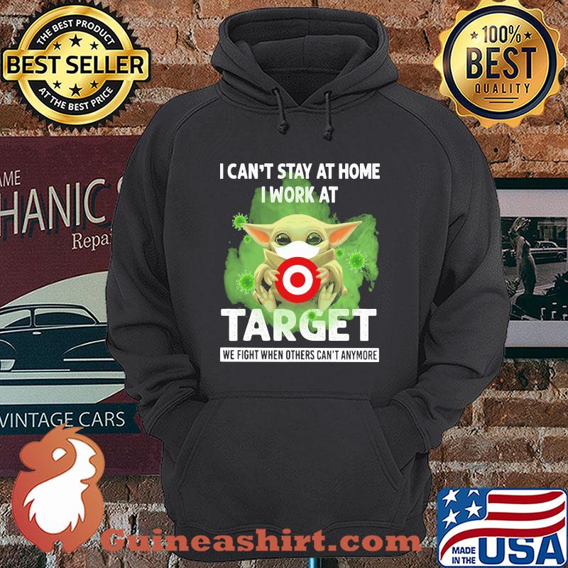 Baby Yoda I can't stay home I work at Target we fight when others can't anymore shirt