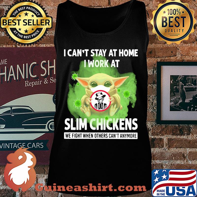 Baby yoda i can’t stay at home i work at slim chickens we fight when others can’t anymore covid-19 s Tank top