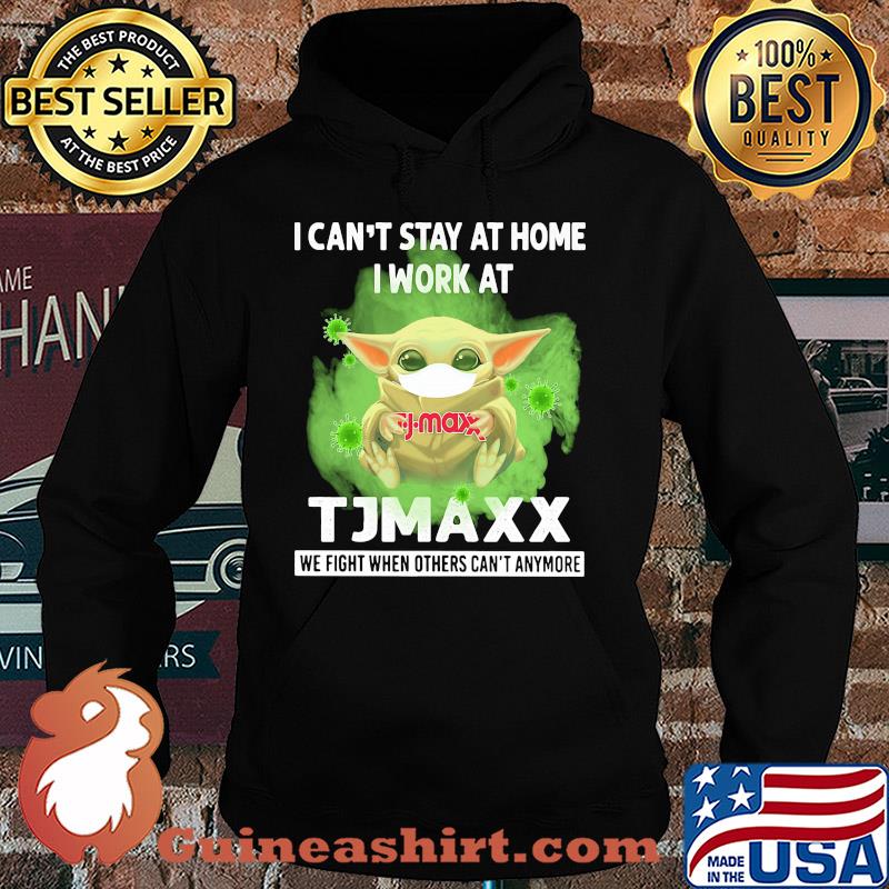 Baby yoda i can’t stay at home i work at tjmaxx we fight when others can’t anymore covid-19 s Hoodie