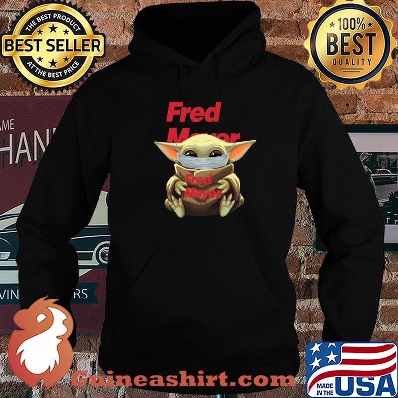 Baby Yoda mask hug Fred Meyer s Hoodie