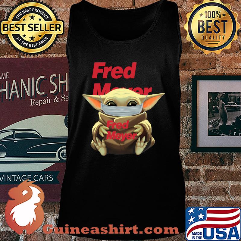 Baby Yoda mask hug Fred Meyer s Tank top